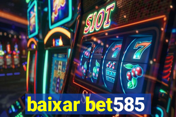 baixar bet585